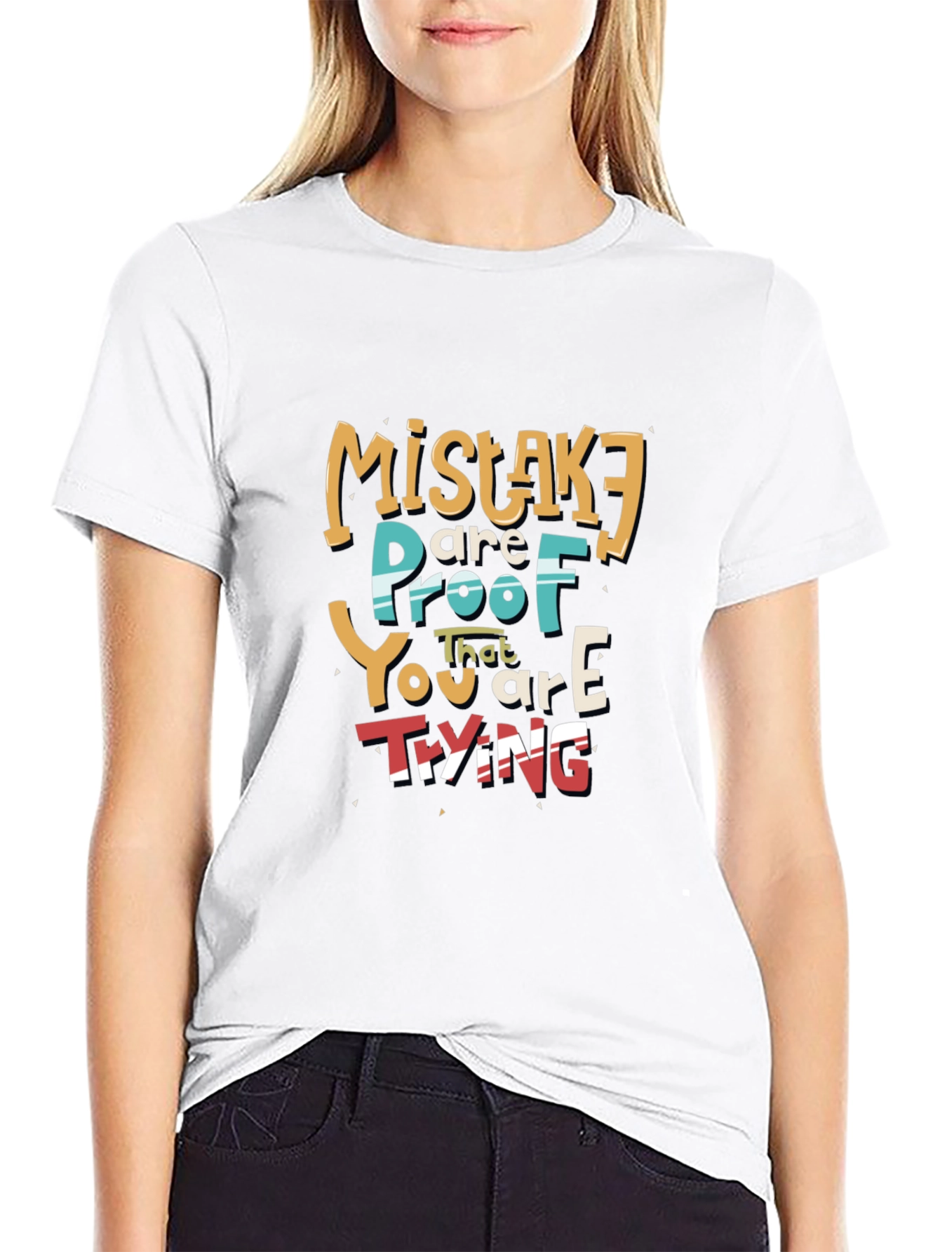 Mistakes Are Proof You are Trying T-Shirt