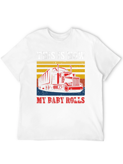 This is How My Baby Rolls T-Shirt Trucker Tee