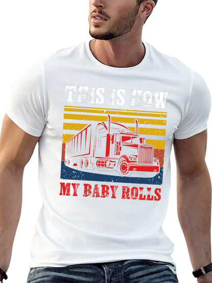 This is How My Baby Rolls T-Shirt Trucker Tee