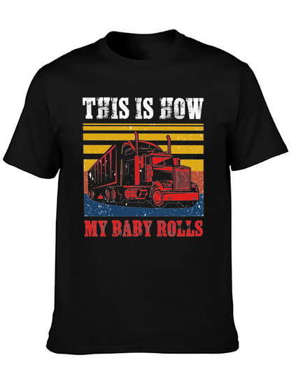 This is How My Baby Rolls T-Shirt Trucker Tee