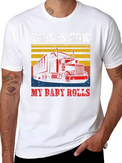 This is How My Baby Rolls T-Shirt Trucker Tee