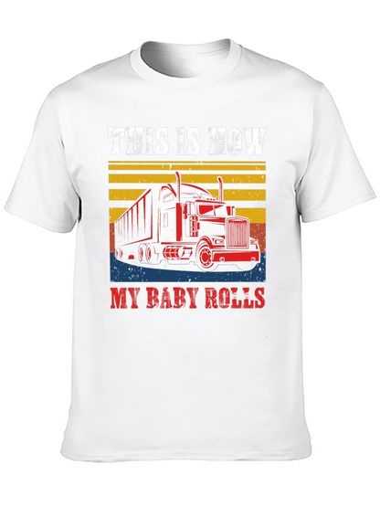 This is How My Baby Rolls T-Shirt Trucker Tee