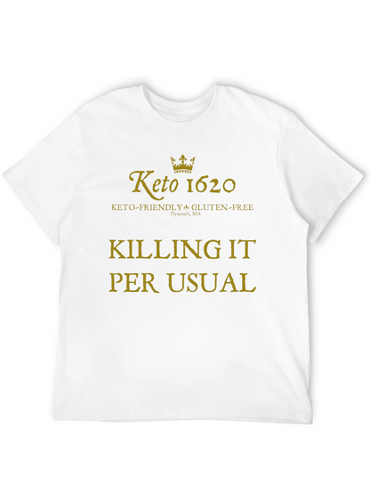 Keto 1620 Killing It T-Shirt