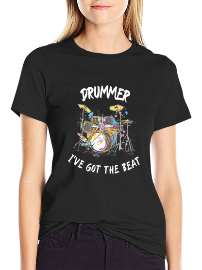 Drummer Ive Got The Beat Black T-Shirt