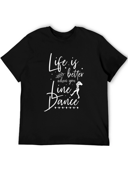 Life is Better Line Dance T-Shirt