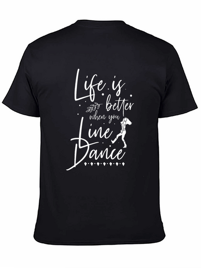 Life is Better Line Dance T-Shirt