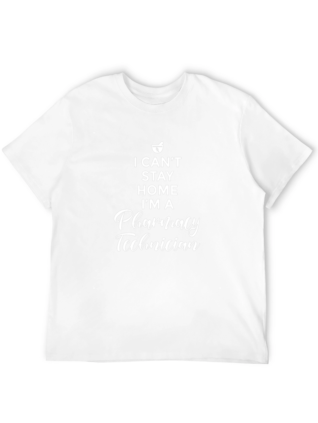 Pharmacy Technician T-Shirt - Stay Home Graphic Tee