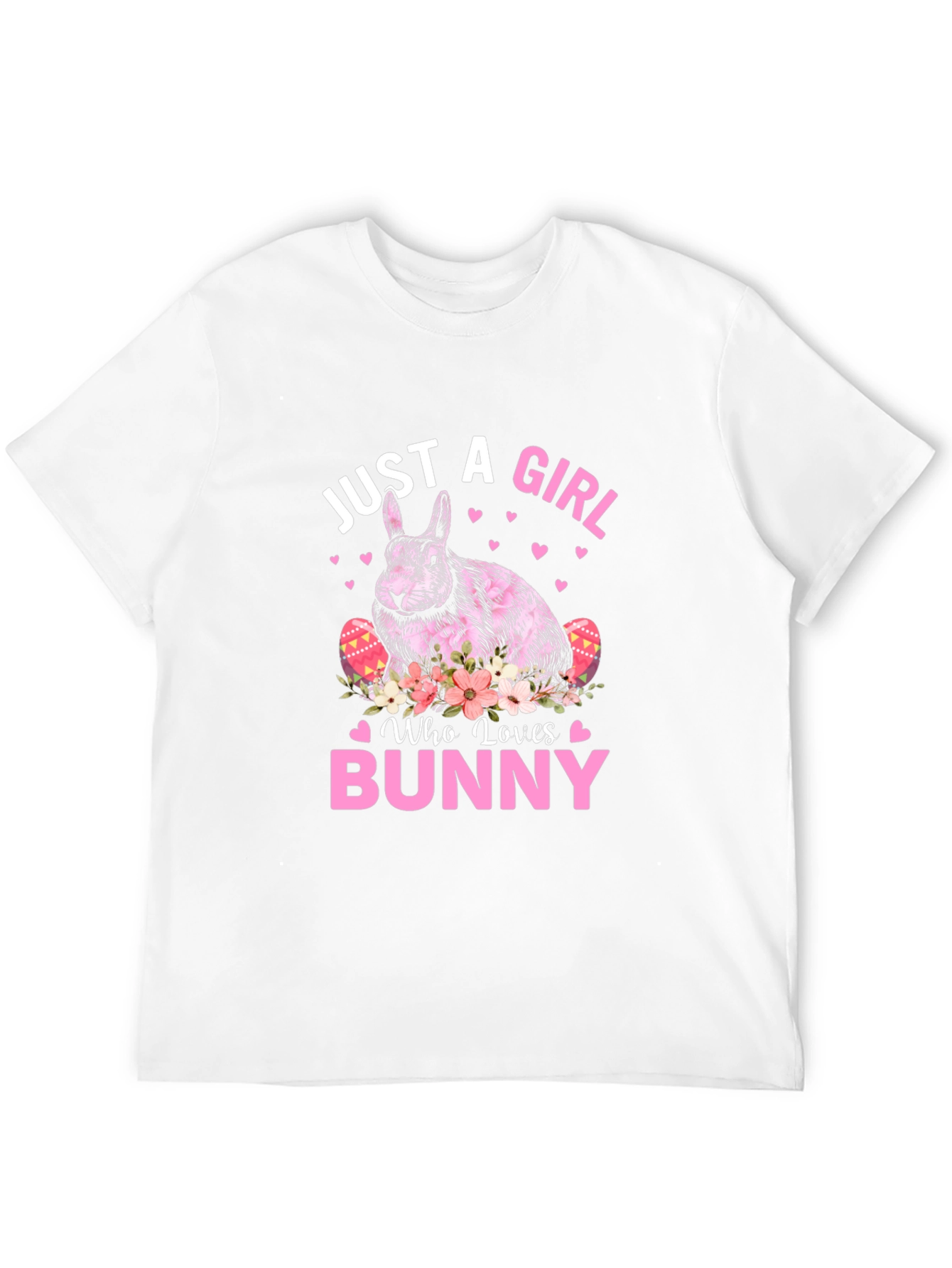 Just A Girl Who Loves Bunny Easter T-Shirt