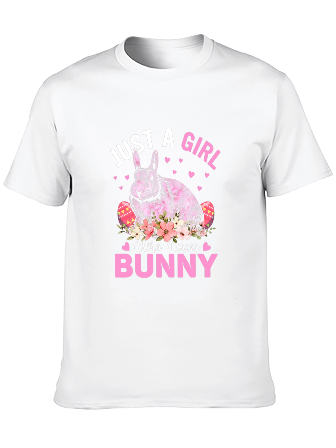 Just A Girl Who Loves Bunny Easter T-Shirt