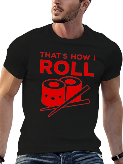 Thats How I Roll Sushi T-Shirt
