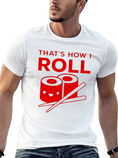 Thats How I Roll Sushi T-Shirt
