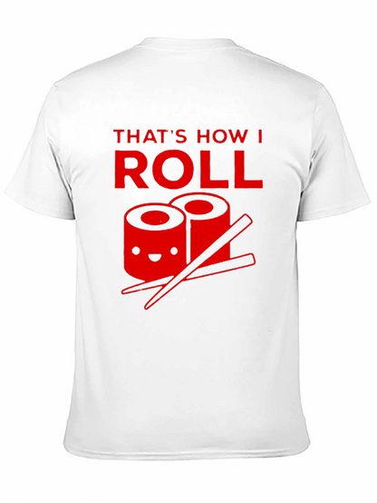 Thats How I Roll Sushi T-Shirt