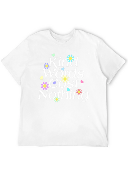 Kind Words Cost Nothing Graphic Tee