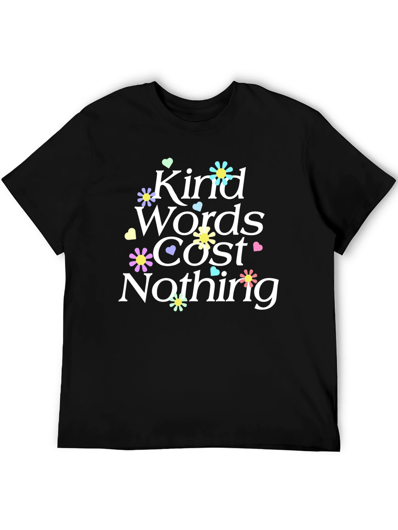 Kind Words Cost Nothing Graphic Tee