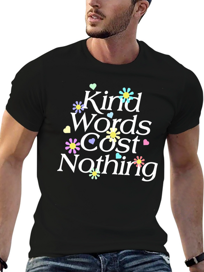 Kind Words Cost Nothing Graphic Tee