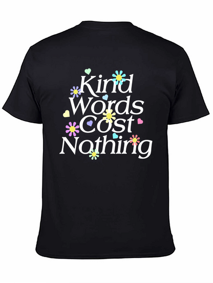 Kind Words Cost Nothing Graphic Tee