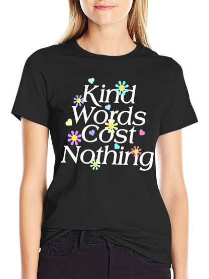 Kind Words Cost Nothing Graphic Tee