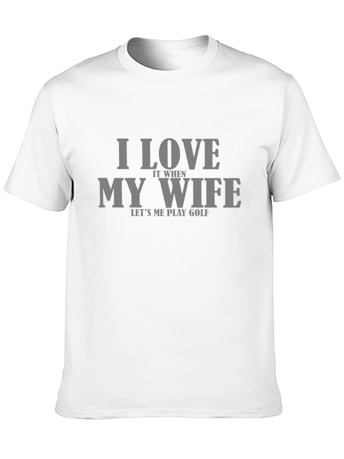 Funny Golf T-Shirt: I Love My Wife Golf Tee