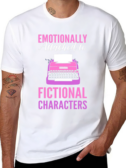 Emotionally Attached Fictional Characters T-Shirt