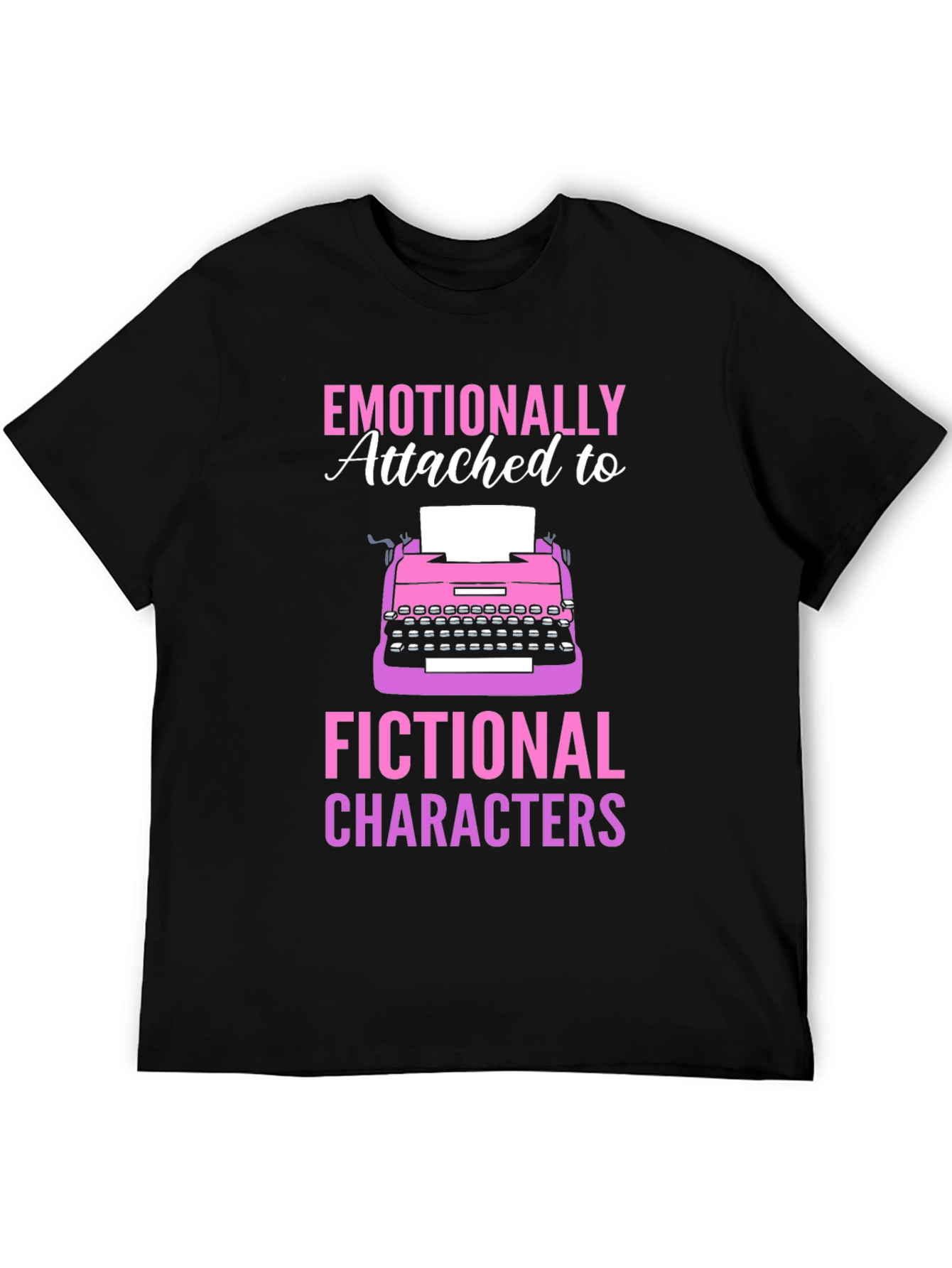 Emotionally Attached Fictional Characters T-Shirt
