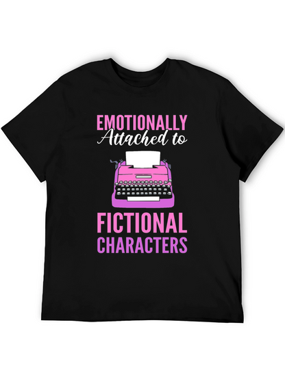 Emotionally Attached Fictional Characters T-Shirt