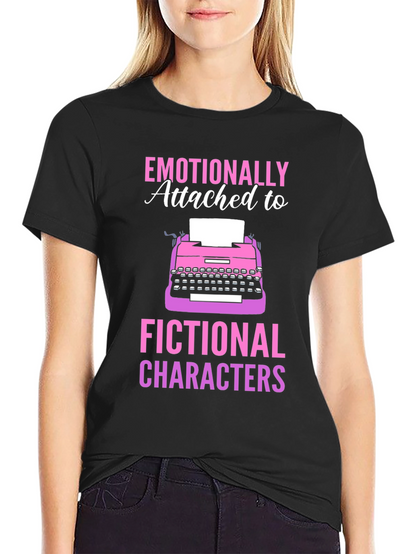 Emotionally Attached Fictional Characters T-Shirt