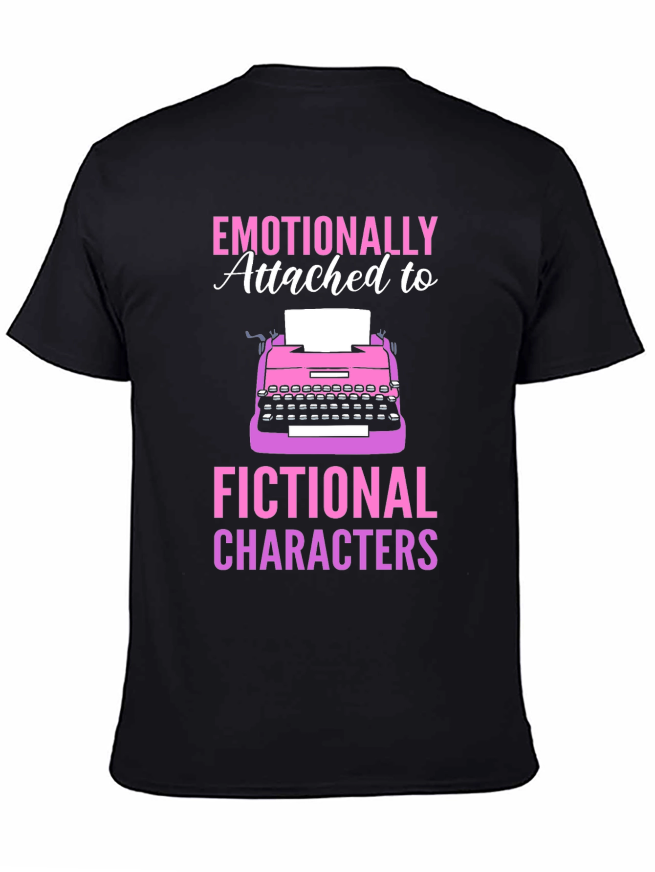 Emotionally Attached Fictional Characters T-Shirt