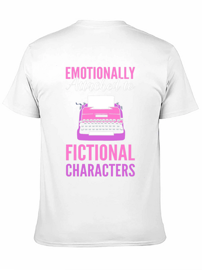 Emotionally Attached Fictional Characters T-Shirt
