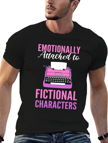 Emotionally Attached Fictional Characters T-Shirt