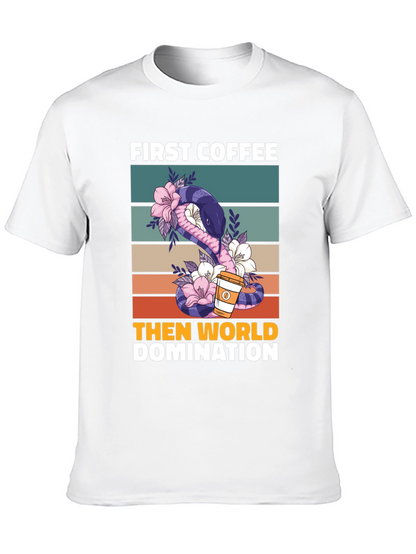First Coffee Then World Domination T-Shirt