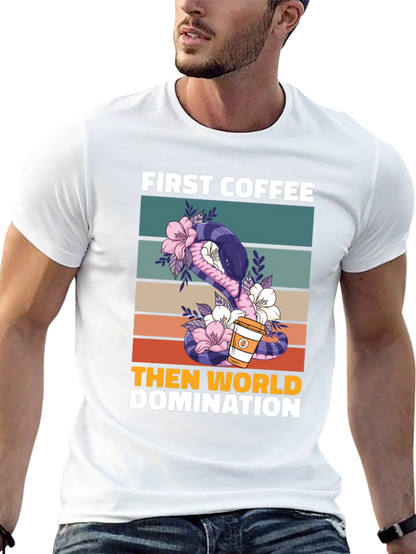 First Coffee Then World Domination T-Shirt