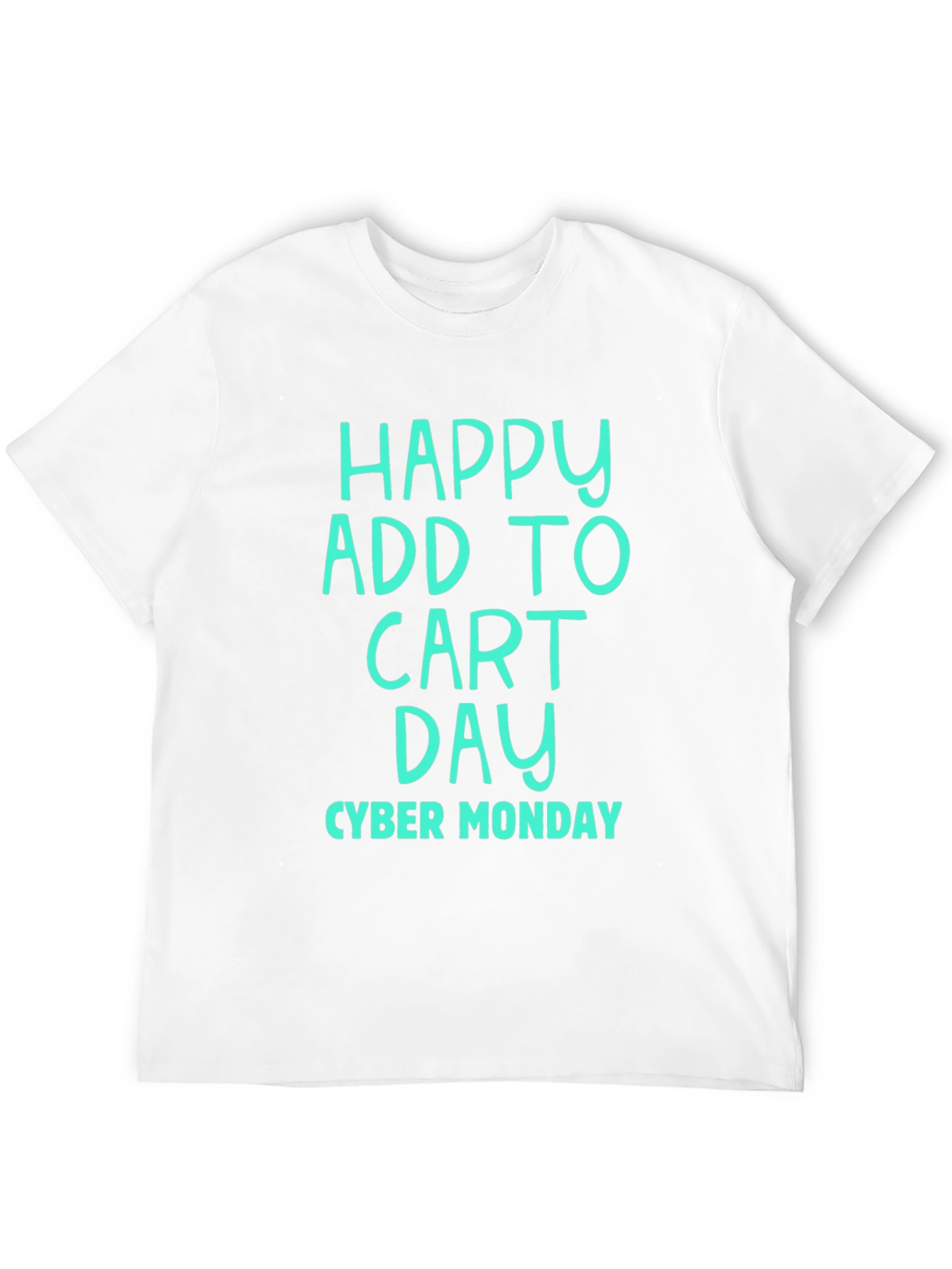 Happy Add To Cart Day Cyber Monday T-Shirt