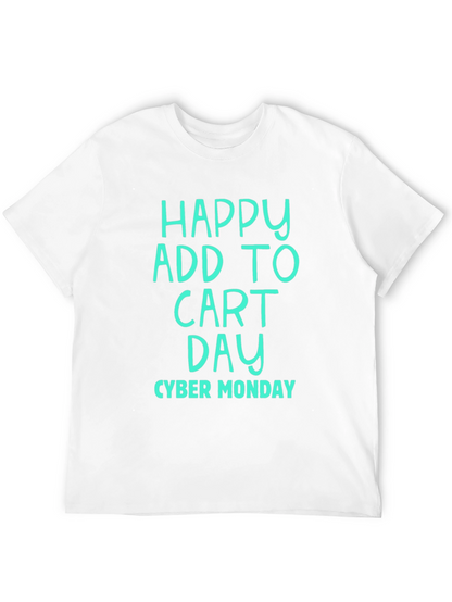 Happy Add To Cart Day Cyber Monday T-Shirt