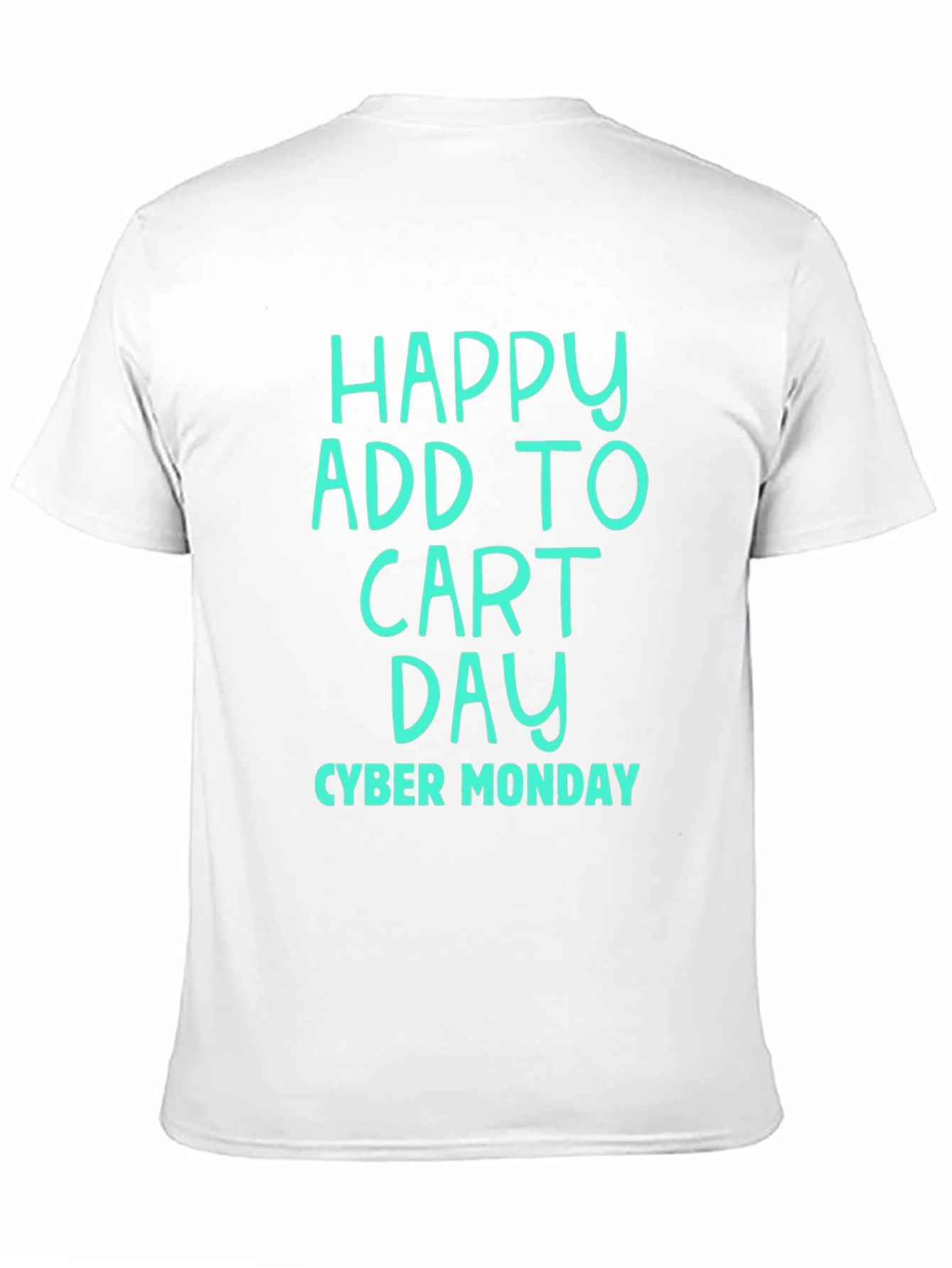Happy Add To Cart Day Cyber Monday T-Shirt