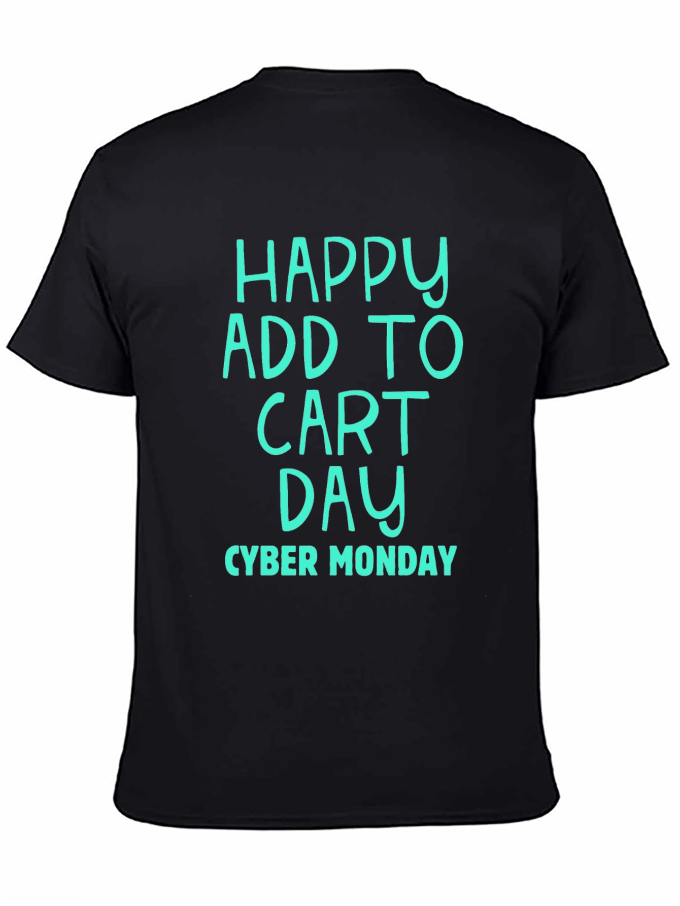 Happy Add To Cart Day Cyber Monday T-Shirt