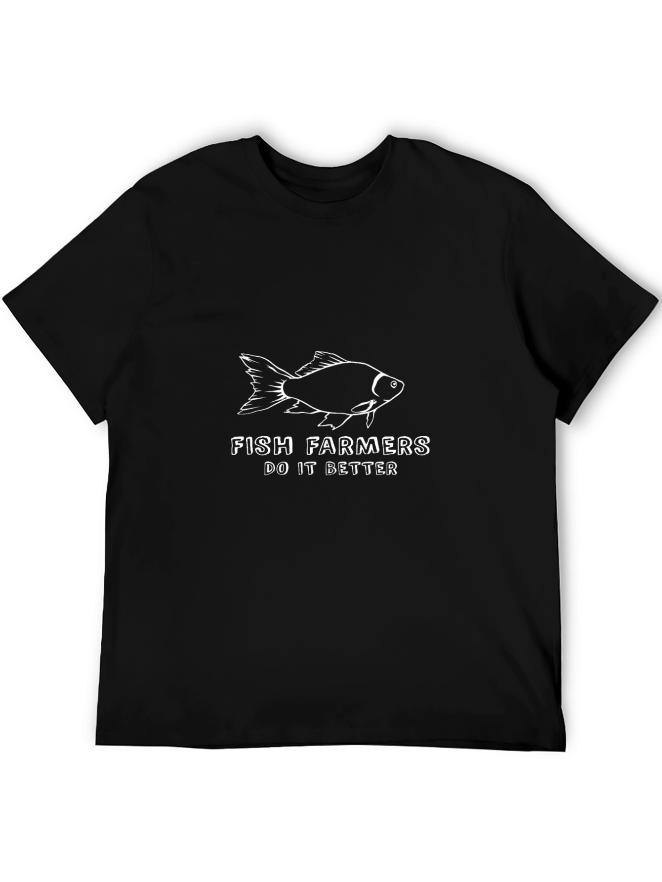 Fish Farmers Do It Better Graphic Tee