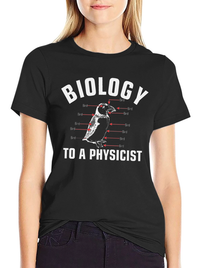 Biology to a Physicist Funny Bird Anatomy T-Shirt