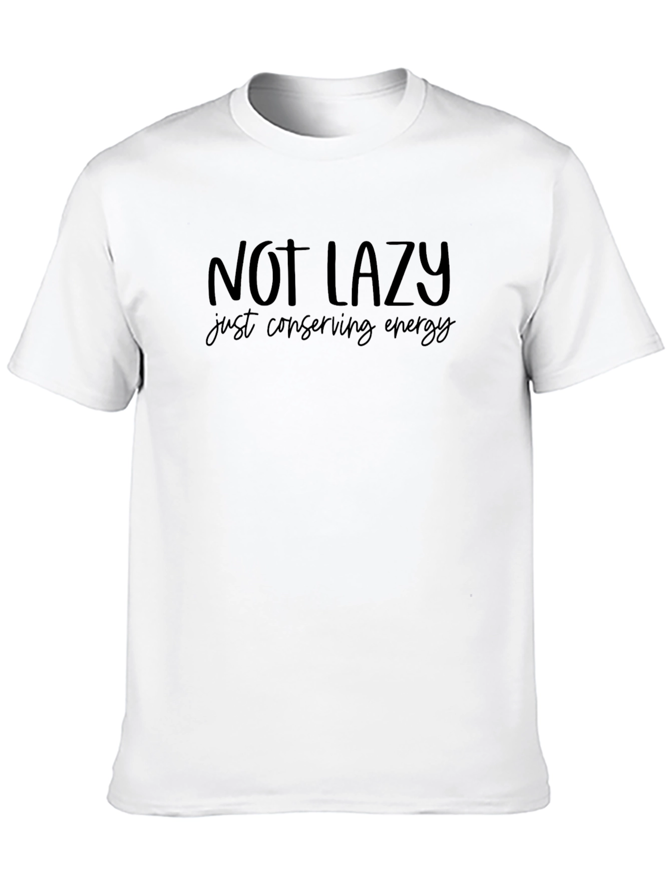 Not Lazy T-Shirt - Conserving Energy - Black Tee