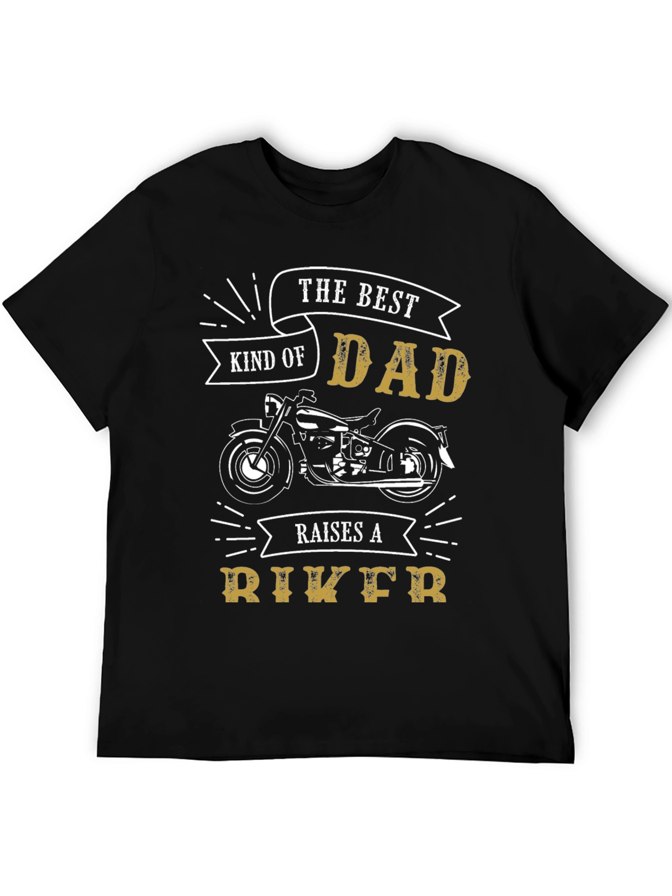 The Best Kind of Dad Raises a Biker T-Shirt