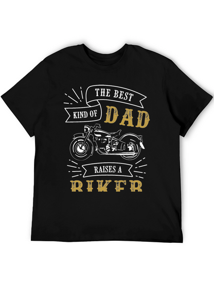 The Best Kind of Dad Raises a Biker T-Shirt