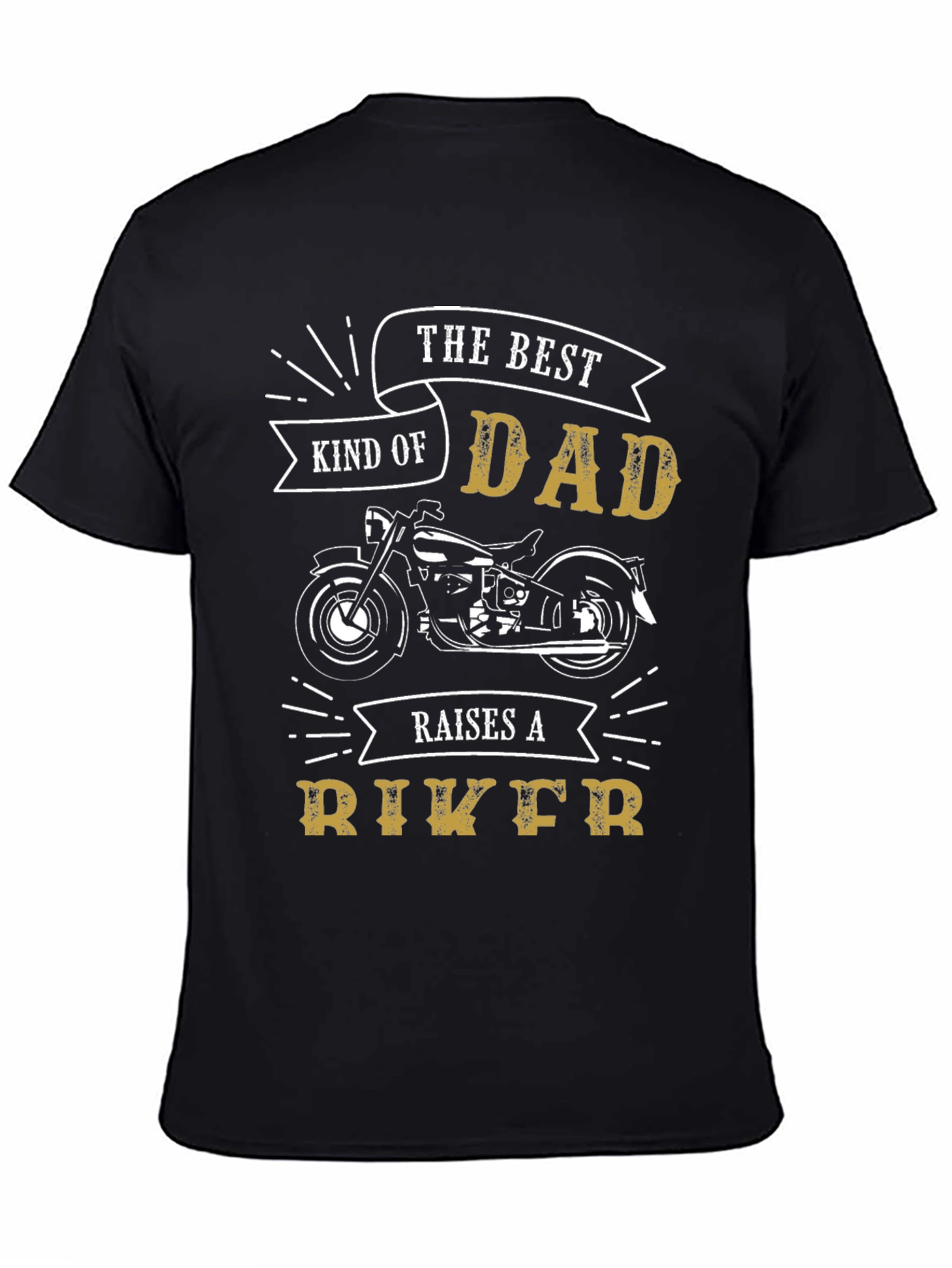 The Best Kind of Dad Raises a Biker T-Shirt
