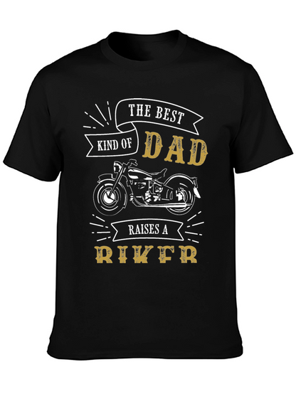 The Best Kind of Dad Raises a Biker T-Shirt