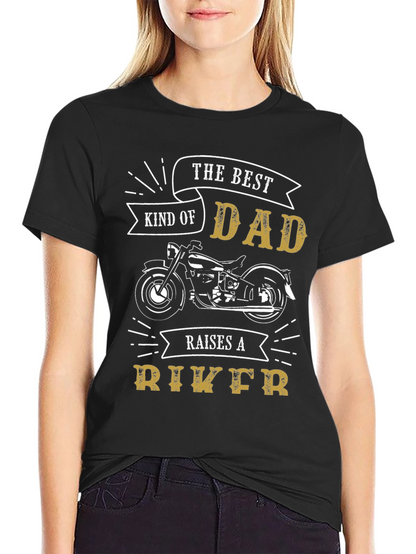 The Best Kind of Dad Raises a Biker T-Shirt