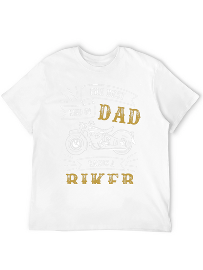 The Best Kind of Dad Raises a Biker T-Shirt