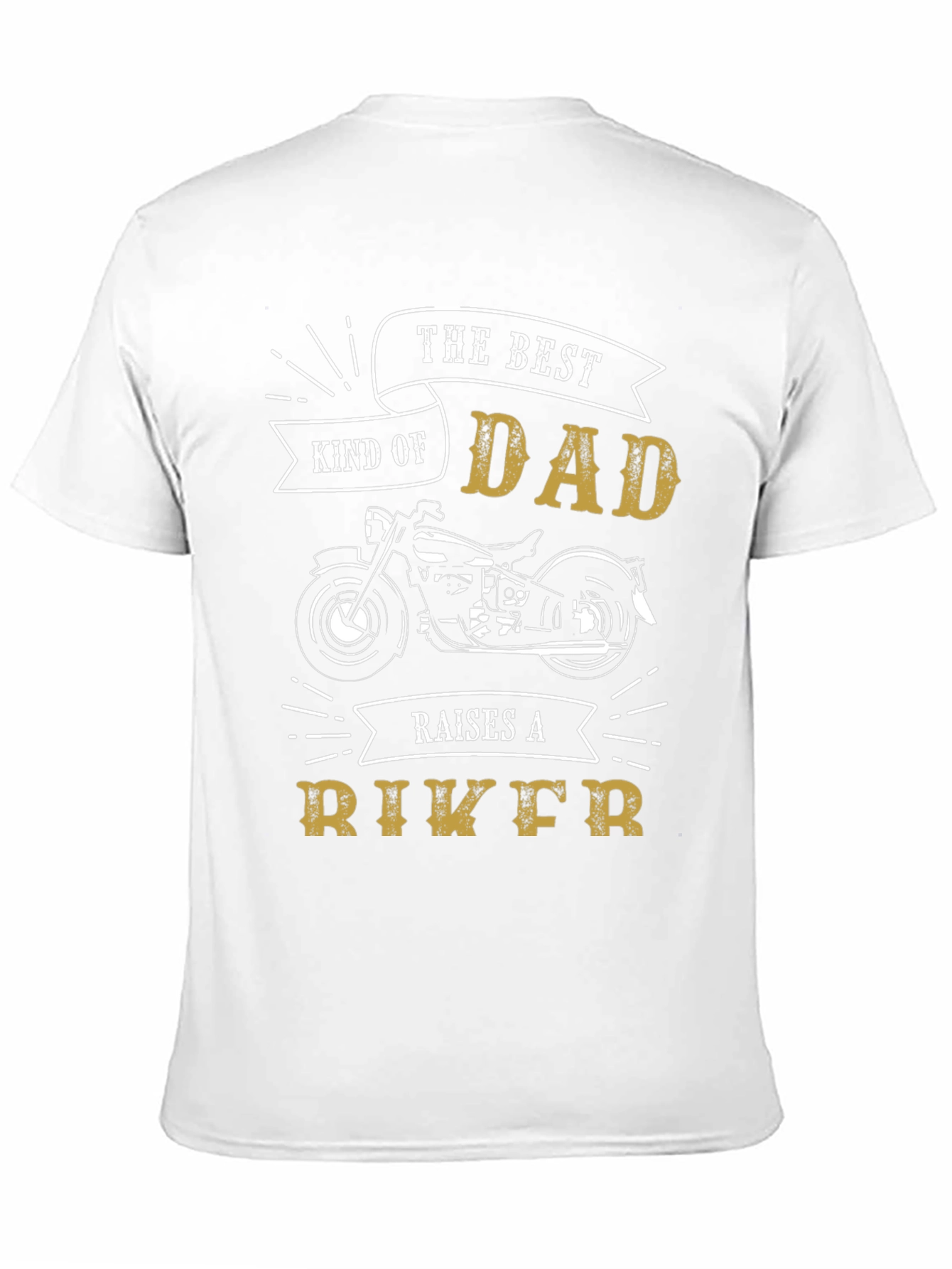 The Best Kind of Dad Raises a Biker T-Shirt