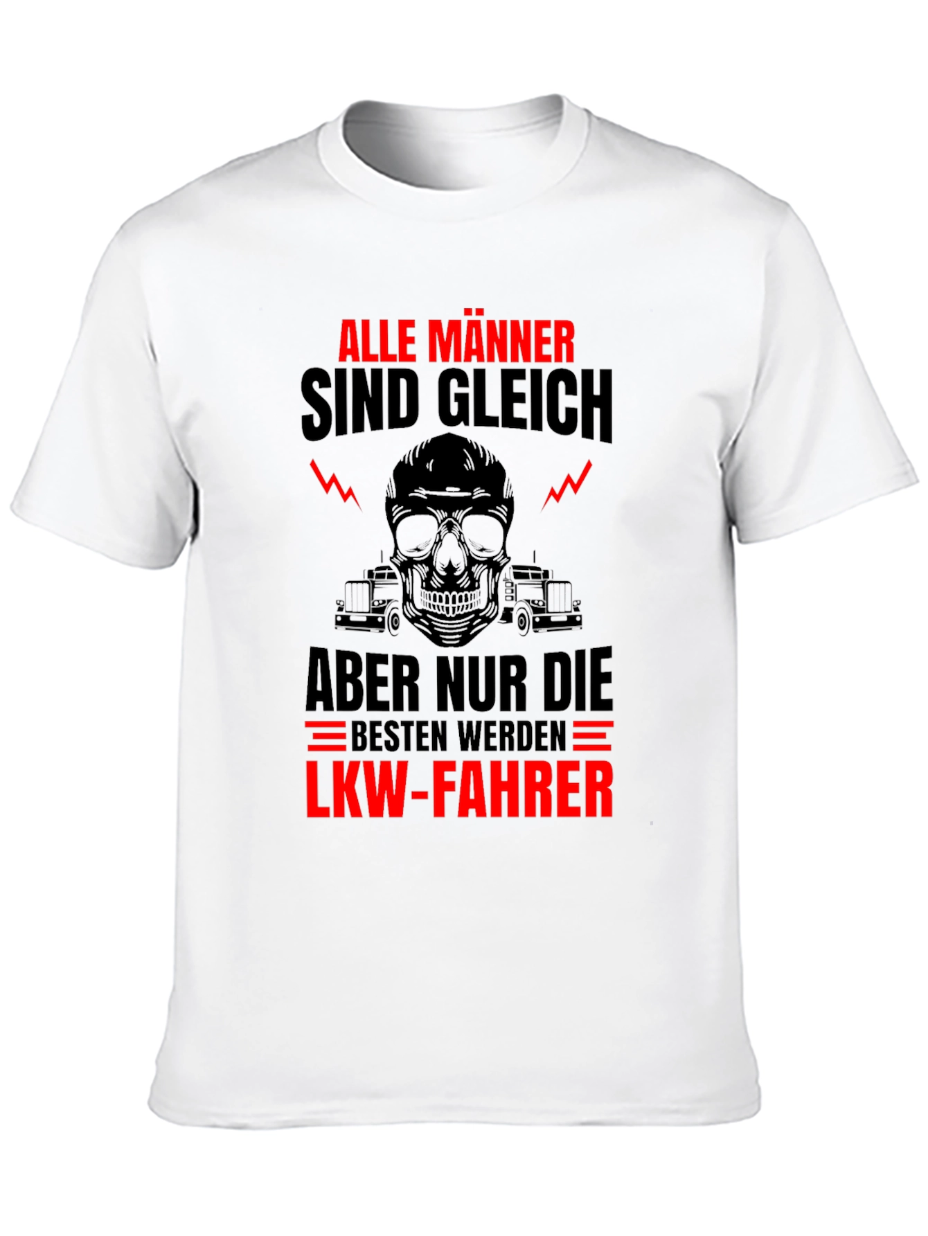 Trucker T-Shirt - Alle Männer Sind Gleich