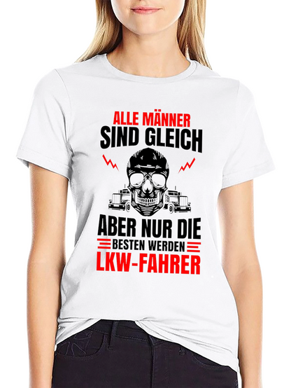 Trucker T-Shirt - Alle Männer Sind Gleich