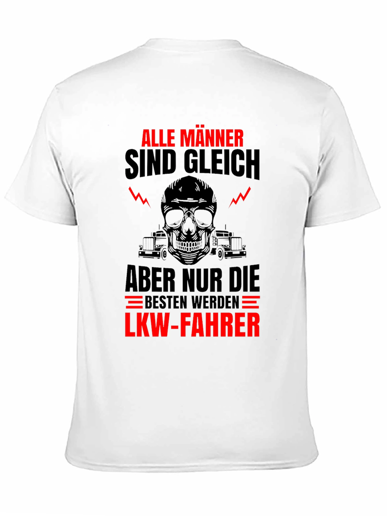 Trucker T-Shirt - Alle Männer Sind Gleich