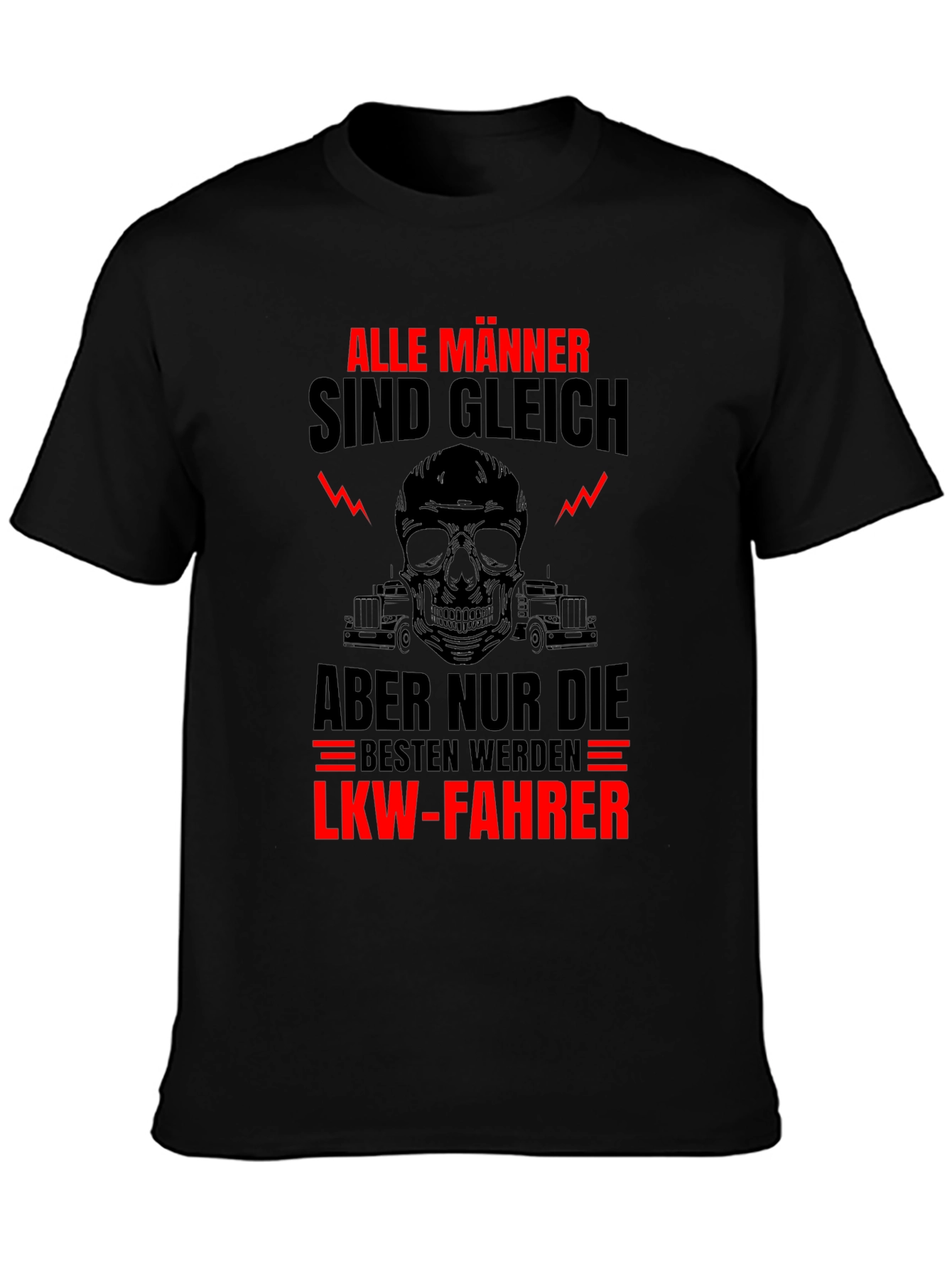Trucker T-Shirt - Alle Männer Sind Gleich