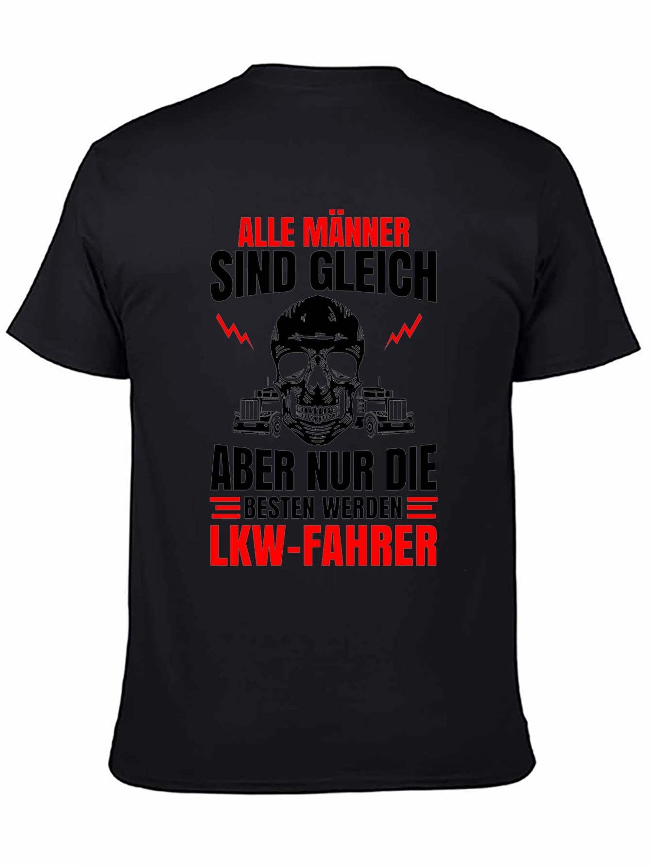 Trucker T-Shirt - Alle Männer Sind Gleich